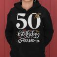 50Th Birthday Squad Party Women Hoodie