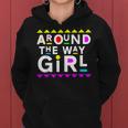 Around The Way Girl Retro 90S Style Women Hoodie