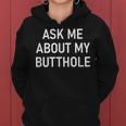 Ask Me About My Butthole Jokes Sarcastic Women Hoodie
