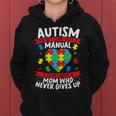 Autism Doesn't Come With A Manual Autism Mom Women Hoodie