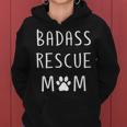 Badass Rescue Mom Puppy Dog Lover Women Hoodie