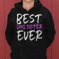 Best Dog Sister Ever Women Hoodie