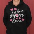Best Mom Ever Mother's Day Present Mom Cute Women Hoodie
