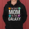 Best Mom In The Galaxy Mother's Day Present For Her Women Hoodie