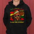 Black Girl African American Black History I Am The Storm Women Hoodie