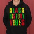Black History Vibes Black Pride African Month Women Hoodie
