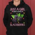 Blackberry Fruit Just A Girl Who Loves Blackberry Women Hoodie