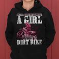 Braap Like A Girl And Never Underestimate Girl A Dirt Biker Women Hoodie