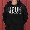 Bruh Formerly Known As Mom Mama For Mom Women Hoodie