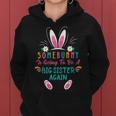 Some Bunny Is Going To Be A Big Sister Again Easter Day Girl Women Hoodie