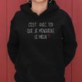 C'est Avec Moi Que Je M'engueule Le Mieux Sweat à capuche femme