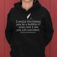 I Would Challenge You To A Battle Of Wits Challenge Women Hoodie