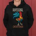 Chicken Farmer Professional Chicken Chaser Women Hoodie