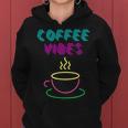 Coffee Vibes Groovy 80'S Eighties Retro Vintage Latte Cafe Women Hoodie