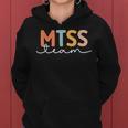 Cool Mtss Team Mtss Specialist Academic Support Teacher Mtss Women Hoodie