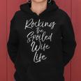 Cute Wife From Husband Rocking The Spoiled Wife Life Women Hoodie