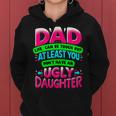 Dad Daughter Quote Hilarious Father's Day Daddy's Girl Women Hoodie