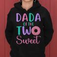 Dada Of The Two Sweet Dad 2Nd Birthday Girl Donut Party Women Hoodie