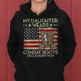 My Daughter Wears Combat Boots Proud Veteran Army Mom Women Hoodie