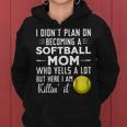 I Didn't Plan On Becoming A Softball Mom Women Hoodie