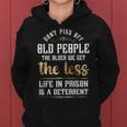 Don't Piss Off Old People Sarcastic Quote Women Hoodie