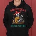 Drink Tequila Tickle Pussies Mexican Hispanic Quote Women Hoodie