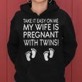 Take It Easy On Me My Wife Is Pregnant With Twins Women Hoodie