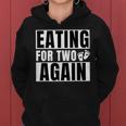 Eating For Two Again 2Nd Pregnancy Announcement Mom Baby Women Hoodie