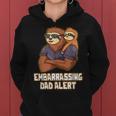 Embarrassing Dad Alert Parents Family Mom Dad Relatives Women Hoodie