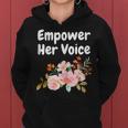 Empower Her Voice Advocate Equality Feminists Woman Women Hoodie