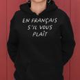 En Francais S'il Vous Plait French Teacher Back To School Women Hoodie