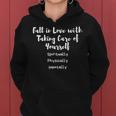 Fall In Love With Taking Care Of Yourself Self Love Women Hoodie
