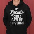 Favorite Child Gave For Mom From Son Or Daughter Women Hoodie
