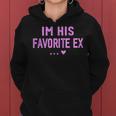 Im His Favorite Ex Sayings Ex Girlfriend Girls Women Hoodie