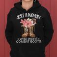 Flowers Happy Veteran Day Just A Woman Who Wore Combat Boots Women Hoodie