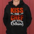 Kiss The Chef Or Eat Nothing Women Hoodie