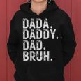 Sarcastic Father's Day Humor For Dada Daddy Dad Bruh Women Hoodie