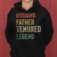 Tenured Professor Tenure Teacher Dad Tenure Legend Women Hoodie