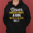 Never Underestimate A Girl With A Black Belt Women Hoodie