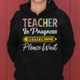 Future Teacher In Progress Please Wait Women Hoodie