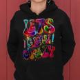 Lets A Glow Crazy Retro Buntes Zitat Gruppe Team Tie Dye Frauen Hoodie