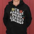 Groovy Im Cassidy Doing Cassidy Things Mother's Day Women Hoodie