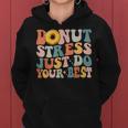 Groovy Donut Stress Just Do Your Best Teachers Testing Day Women Hoodie