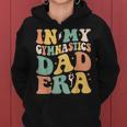 Groovy In My Gymnastics Dad Era Gymnast Dad Women Hoodie