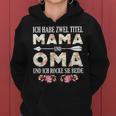 I Habe Two Titles Mama And Grandma Ladies Grandma Mama Kapuzenpullover für Damen