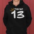 Happy 13Th Birthday Boy Girl King Crown Kid Year Thirn 13 Women Hoodie