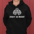 Hoy Se Bebe Cerveza Spanish For Or Women Women Hoodie