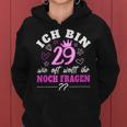 Ich Bin 29 Wie Oft Wollt Ihr Noch Frage 30 Geburtstag Women's S Kapuzenpullover für Damen