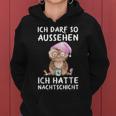 Ich Darf So Aussehen Ich Hatte Nachtschicht Kaffee Owl Kapuzenpullover für Damen