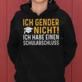 Ich Gender Nicht Ich Habe Einen Schulabschluss Women's Kapuzenpullover für Damen